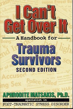 I Can't Get Over It: A Handbook for Trauma Survivors, Second Ed.