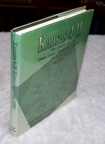 Kansas 4-H: The History of Head, Heart, Hands and Health 1906-1993