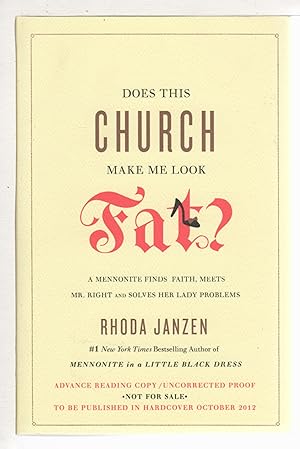 DOES THIS CHURCH MAKE ME LOOK FAT?: A Mennonite Finds Faith, Meets Mr. Right, and Solves Her Lady...