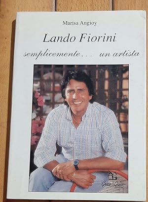 Lando Fiorini. Semplicemente un artista