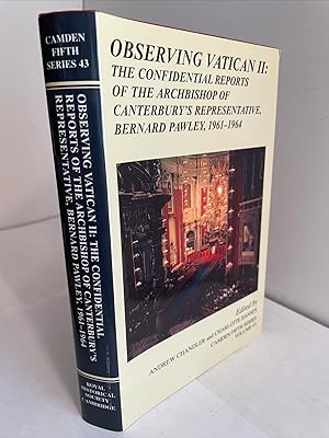 Observing Vatican II: The Confidential Reports of the Archbishop of Canterbury's Representative, ...