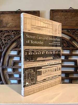 Street Cars and Interurbans of Yesterday: A Collection of Car Illustrations and Drawings from the...
