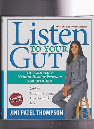 Listen to Your Gut: The Complete Natural Healing Program for IBS & IBD: Revised, Expanded Edition