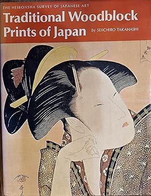 Traditional Woodblock Prints of Japan (The Heibonsha Survey of Japanese Art)