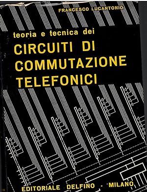 Teoria E Tecnica Dei Circuiti Di Commutazione Telefonici