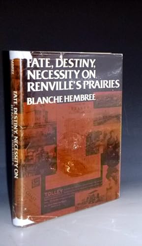 Fate, Destiny, Necessity On Renville's Prairies
