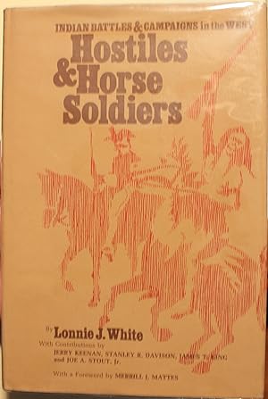 Hostiles & Horse Soldiers Indian Battles & Campaigns in the West