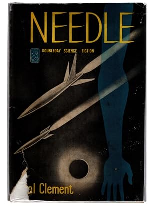 NEEDLE by Hal Clement. BOOK CLUB EDITION HARDCOVER WITH ORIGINAL JACKET. Garden City: Doubleday, ...