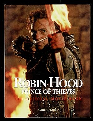 Robin Hood: Prince Of Thieves: The Official Movie Book