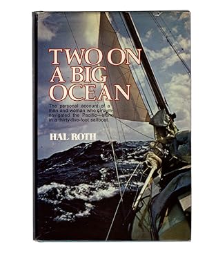 Two on a Big Ocean: The Story of the First Circumnavigation of the Pacific Basin in a Small Saili...