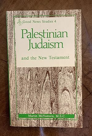 Palestinian Judaism and the New Testament (Good News Studies)