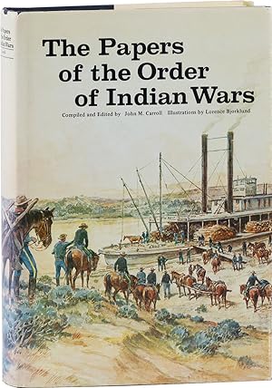 The Papers of the Order of Indian Wars [with signed letter from Carroll]