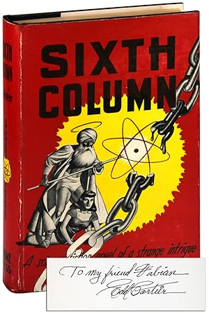 SIXTH COLUMN: A SCIENCE FICTION NOVEL OF A STRANGE INTRIGUE - INSCRIBED FROM EDD CARTIER TO STEPH...