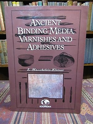 Ancient Binding Media, Varnishes and Adhesives
