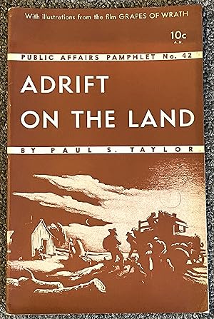 Adrift on the Land, With Illustrations from the Film, "Grapes of Wrath"
