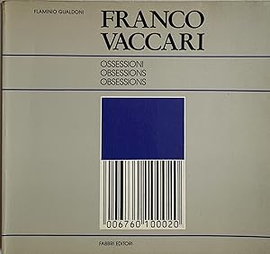Franco Vaccari. Ossessioni Obsessions Obsessions