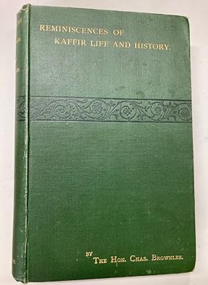 Reminiscences of Kaffir Life and History, and Other Papers.