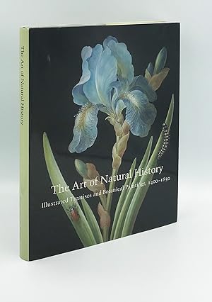 The Art of Natural History: Illustrated Treatises and Botanical Paintings, 1400-1850