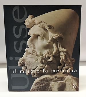 Ulisse - Il mito e la memoria (Catalogo mostra)