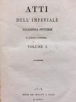 Atti dell'Imperiale Accademia Pistojese di Scienze e Lettere. Volume I [e unico].