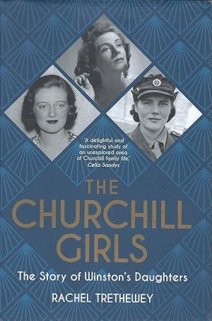 The Churchill Girls: The Story of Winston's Daughters.