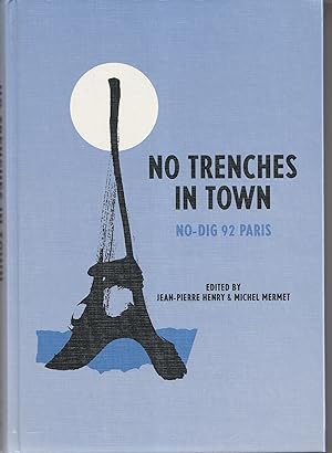 No Trenches in Town / Pour une ville sans tranchée: Proceedings of the international conference N...
