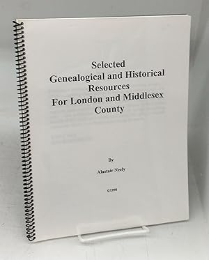 Selected Genealogical and Historical Resources For London and Middlesex County