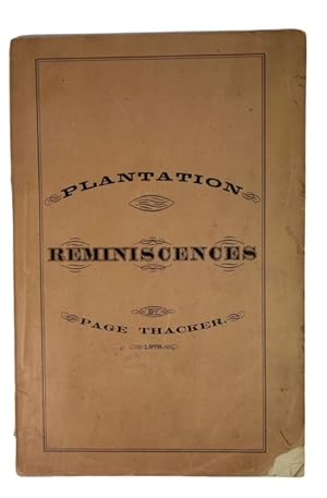 Plantation Reminiscences, by Page Thacker. [cover title]