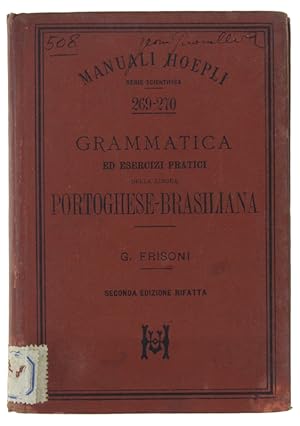 GRAMMATICA ED ESERCIZI PRATICI DELLA LINGUA PORTOGHESE-BRASILIANA. Seconda edizione rifatta.: