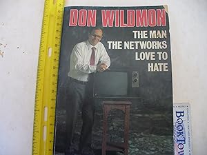 Don Wildmon: The Man the Networks Love to Hate