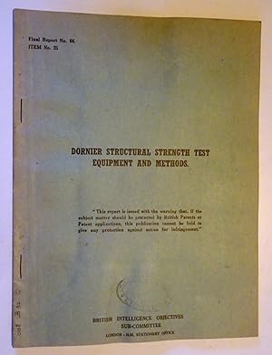 BIOS Final Report No 66. DORNIER STRUCTURAL STRENGTH TEST EQUIPMENT AND METHODS. British Intellig...