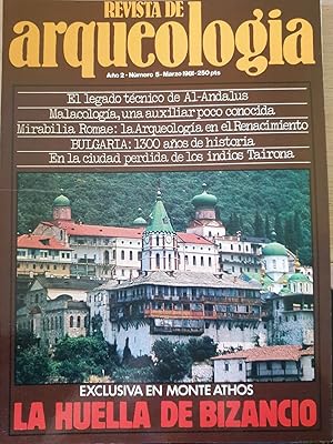 REVISTA DE ARQUEOLOGIA. Nº 5. MARZO 1981. EXCLUSICA EN MONTE ATHOS. LA HUELLA DE BIZANCIO.