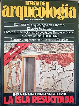 REVISTA DE ARQUEOLOGIA. Nº 15. THERA, UNA INCOGNITA SIN RESOLVER, LA ISLA RESUCITADA.