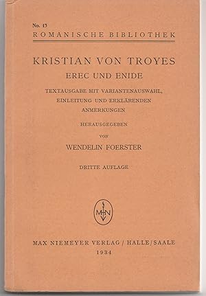 Kristian von Troyes, Erec und Enide. Textausgabe mit variantenauswahl, einleitung und erklarenden...