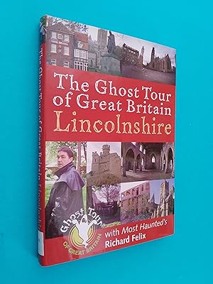 The Ghost Tour of Great Britain: Lincolnshire (Most Haunted S.)