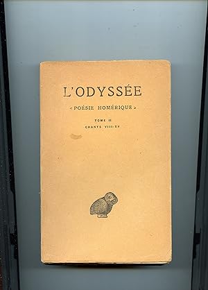 L ODYSSÉE . " Poésie Homérique " .TOME II : CHANTS VIII - XV . Texte établi et traduit par Victor...