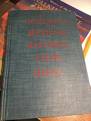 Conchas Mexican Kitchen Cook Book.