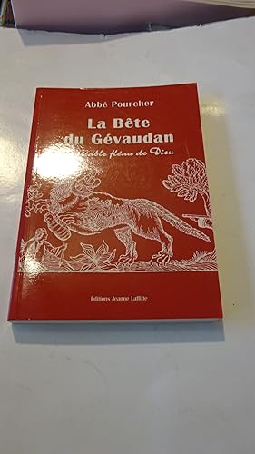 HISTOIRE DE LA BETE DU GEVAUDAN , VERITABLE FLEAU DE DIEU