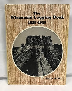 Wisconsin Logging Book 1839-1939 (4th Edition Revised)
