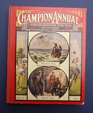 The Champion Annual 1925 - A Monster Adventure Story Book for Readers of All Ages ( 2nd Champions...