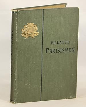 Parisismen [=Parisisms]; Alphabetisch Geordnete Sammlung der Eigenartigen Ausdrucksweisen des Par...