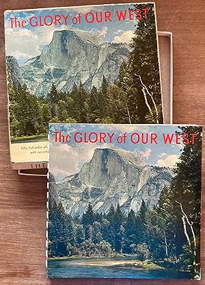 The Glory of Our West: See the West in Natural Color with Famous Authors and Photographers
