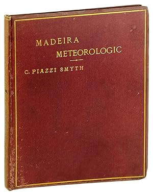 Madeira Meteorologic: Being a paper on the above subject read before the Royal Society, Edinburgh...