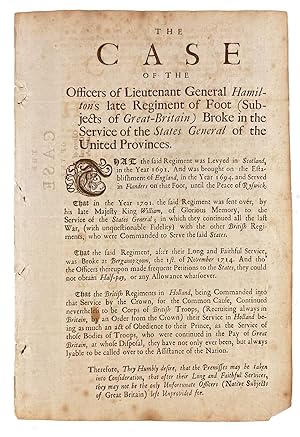The Case of the Officers of Lieutenant General Hamilton's Late Regiment of Foot (Subjects of Grea...