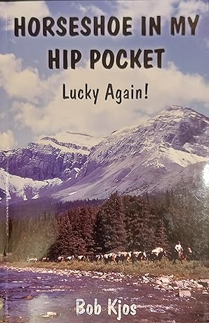 Horseshoe In My Hip Pocket: Lucky Again!