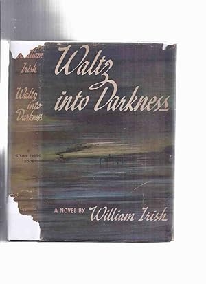 Waltz Into Darkness -by William Irish ( Filmed as Original Sin / La Sirene Du Mississippi ([ Miss...
