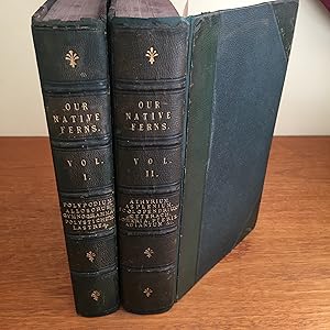 Our Native Ferns or A History Of The British Species And Their Varieties - Vols 1 & 2.