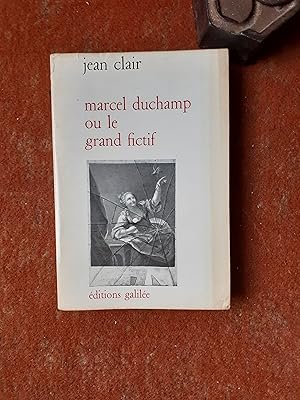 Marcel Duchamp ou le grand fictif - Essai de mythanalyse du Grand Verre