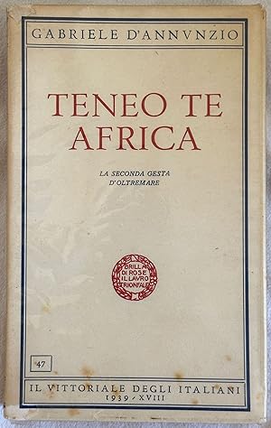 TENEO TE AFRICA LA SECONDA GESTA D'OLTREMARE,