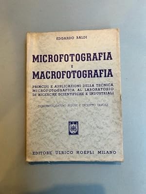 Microfotografia e macrofotografia. Principi e applicazioni della tecnica microfotografica al labo...